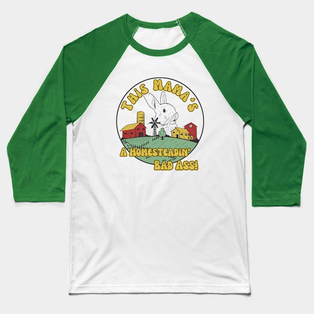 Rabbit Farmer Homesteading Homeschooling Badass Mama Baseball T-Shirt by The Dream Team